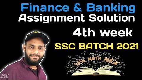 SSC BATCH 2021 4TH WEEK ASSIGNMENT SOLUTION || FINANCE & BANKING || #RUBEL_SIR