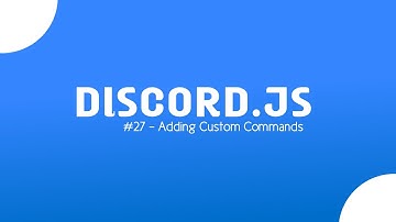 Adding Custom Commands | Discord.js Episode 27 | Discord Bots