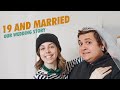 Married At 19 | Our Wedding Story