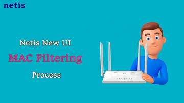 Netis New UI MAC Filtering Setup | Block Devices Easily!