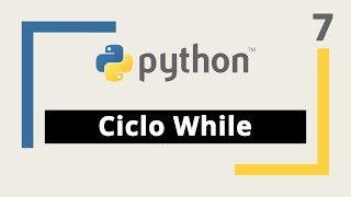 Curso de Python: 7. Ciclo While   3 ejercicios