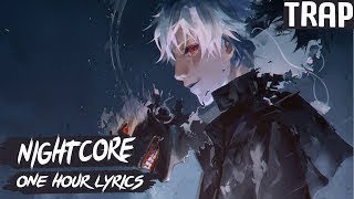 Nightcore - Unravel (Trap Remix) | 1 Hour & Lyrics