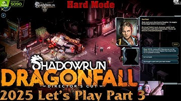 Shadowrun: Dragonfall - The Cyberpunk Tactical RPG Gem You Can’t Stop Playing | 4K RTX 5090 | Part 3