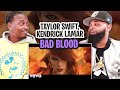 TRE-TV REACTS TO -  Taylor Swift - Bad Blood ft. Kendrick Lamar