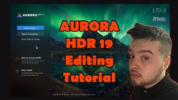 Aurora HDR 2019 Tutorial
