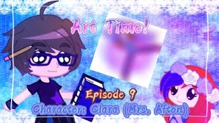 Art Time! (Episode 9) {Character: Mrs. Afton } [Read Desc.]