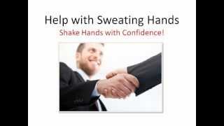 Help with Sweating Hands -- Shake Hands with Confidence!
