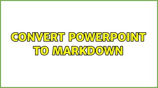 Convert powerpoint to markdown