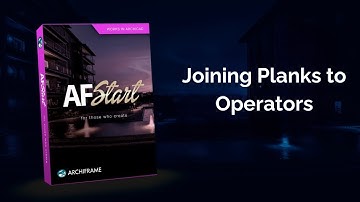 AF Start: 05. Joining Target Planks to Operators