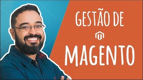 Curso de Gestão de Loja Virtual Magento
