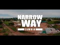 Narrow is the way 2020  zambia  heartcry films