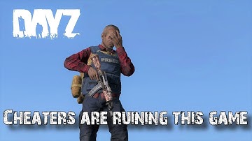 The Cheater Situation On Official DayZ Servers Is A Disgrace!!