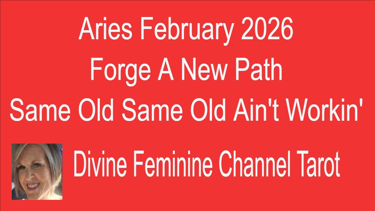 Aries February 2026* Forge A New Path-No More Same Old Routine* 
