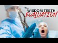 PATIENT EDUCATION - What to expect during a wisdom tooth EVALUATION