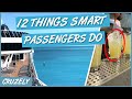 12 Things SMART Cruise Passengers Always Do