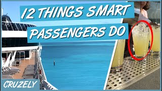 12 Things SMART Cruise Passengers Always Do