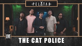 The Cat Police // PELATAR LIVE