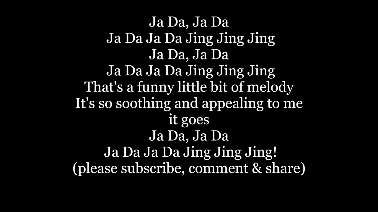 JA DA JA DA JING JING JING Lyrics Words trending sing along music song