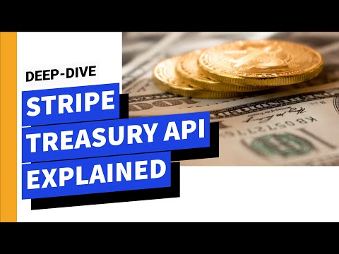 What's the Stripe Treasury API?