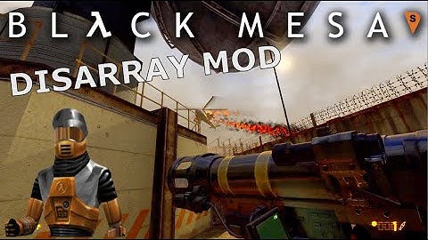 Black Mesa: Disarray Full Mod Walkthrough