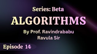 Episode 14: LCS Algorithm | Algorithms | Prof. Ravindrababu Ravula Sir 