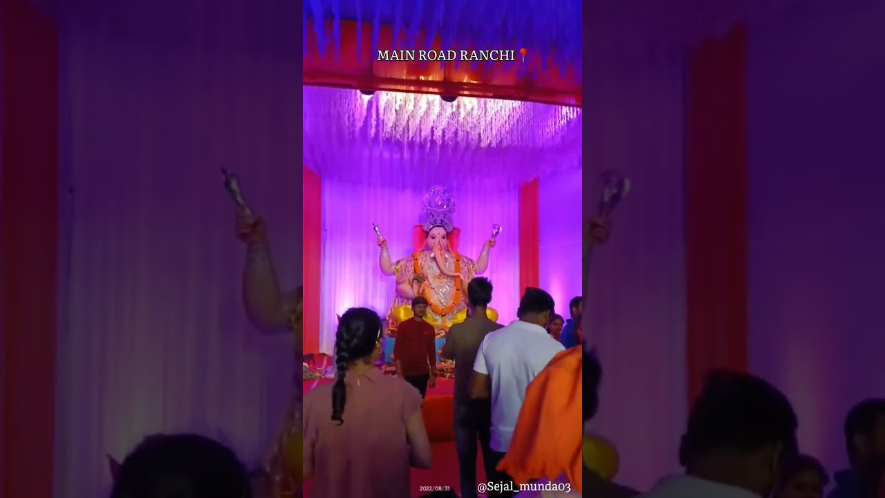 Main road, RANCHI GANESH CHATURTHI♥