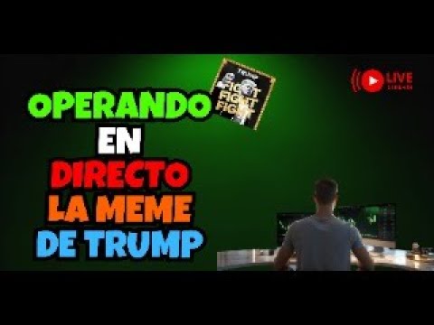 Operando En Directo La Meme Coin De Donald Trump - YouTube