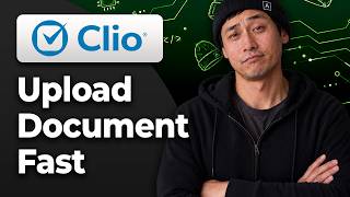 How to Upload a Document in Clio Manage [2026 Step By Step Guide]