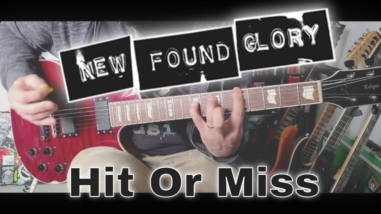 New Found Glory - Hit Or Miss (Guitar Cover)
