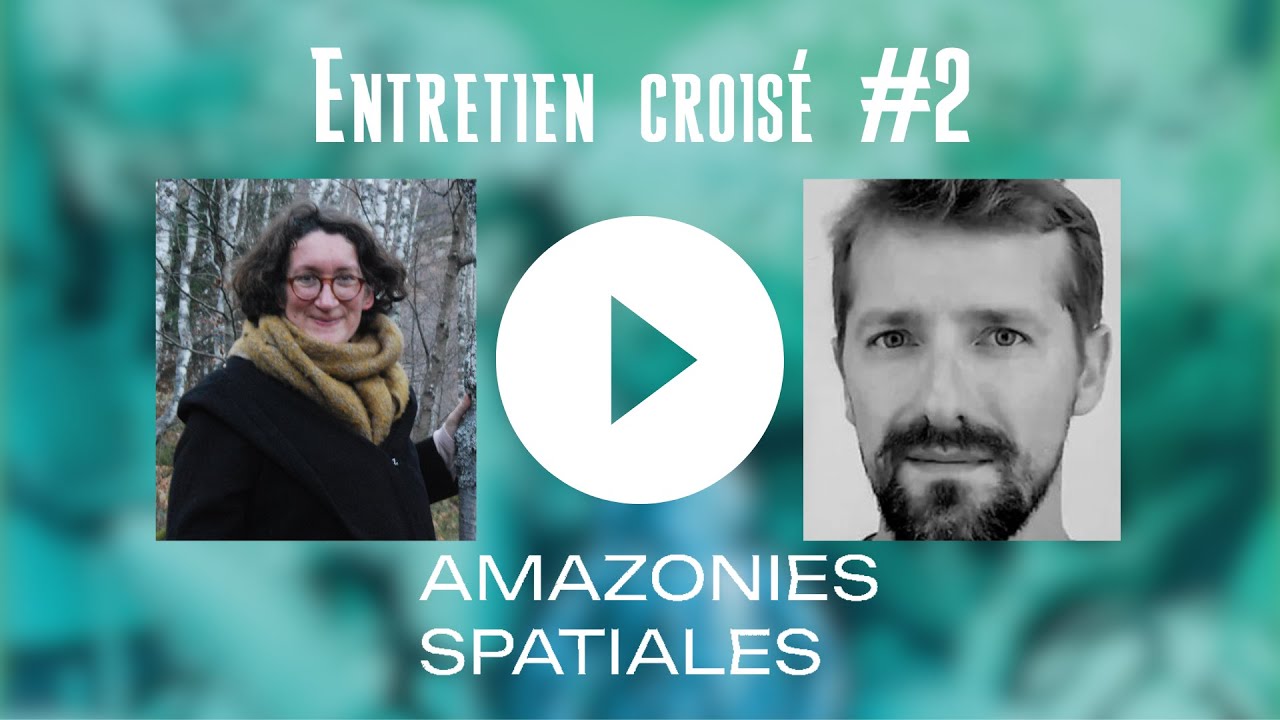 Amazonies Spatiales : Interview croisée avec Silène Edgar et Adrien Normier