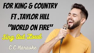 for KING & COUNTRY "World on Fire" with Taylor Hill (Christian Karaoke)