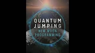 New Moon Programming ∣ Quantum Jumping