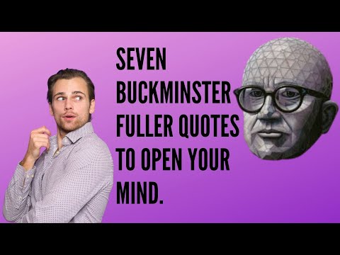 Seven Life Changing R. Buckminster Fuller Quotes