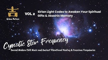 🌀 Sirian Light Codes to Awaken Your Spiritual Gifts & Akashic Memory