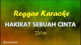 Hakikat Sebuah Cinta Karaoke Reggae Ska Nada Pria | Iklim | Rastaqpulse