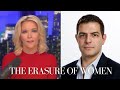 The Erasure of Women, with Sohrab Ahmari | The Megyn Kelly Show