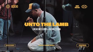 Unto the Lamb ft. Lucas McCloud \& Olivia Stern | Monday Night Worship