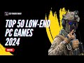 Top 50 best amazing games for lowend pc i3 4 gb ram no graphics card  2024