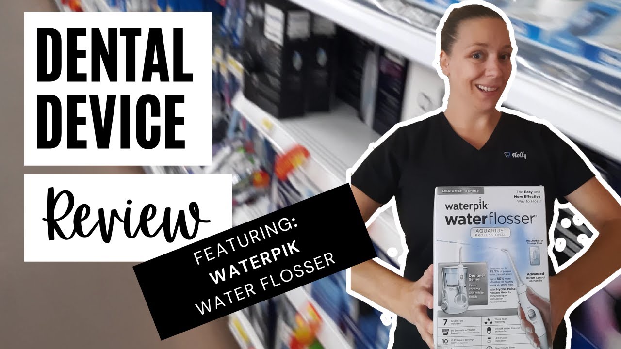Dental Device Review Waterpik Water Flosser YouTube