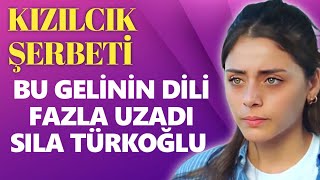 Kızılcık Şerbeti Dizisi - Sıla Türkoğlu Bu Geli̇ni̇n Di̇li̇ Fazla Uzadi