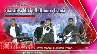 ISTRI SALEHAH | Cover Vocal RISWAN IRAMA | Suaranya Sangat Merdu Dan Syahdu