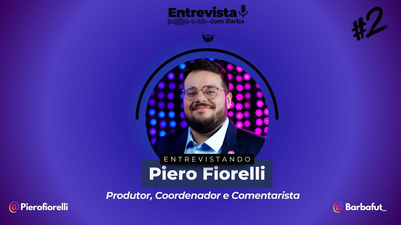 PIERO FIORELLI – ENTREVISTA COM BARBA #2