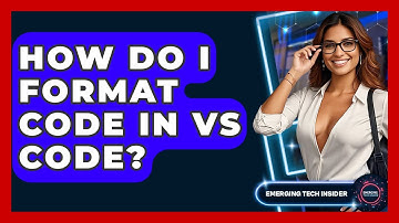 How Do I Format Code In VS Code? - Emerging Tech Insider