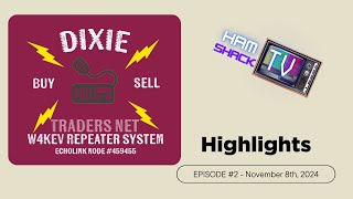 Dixie Traders Net Weekly Highlights (11-8-2024):   Buy  Sell & Trade Offers for Ham Radio Gear!