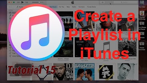 Create a New Playlist in iTunes 12.4.1 | Tutorial 15
