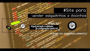 Aula 30 - Mysql iniciando a validação de configurações parte 02