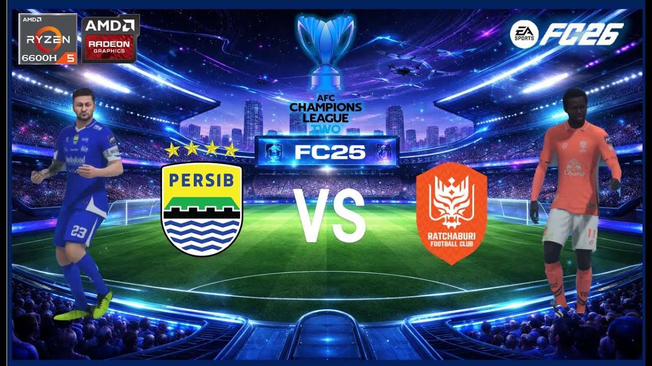 Persib Vs Ratchaburi Fc FC 26 PERSIB BANDUNG VS RATCHABURI FC ACL TWO KNOCKOUT ROUND OF 16 ...