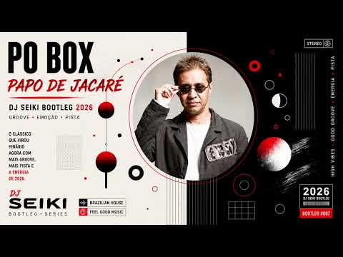 PO Box – Papo de Jacaré (DJ Seiki Bootleg 2026) | Brazilian House Remix