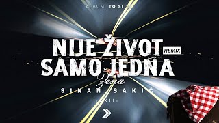 Sinan Sakic - XXII - Nije zivot samo jedna zena (Official Remix) Resimi