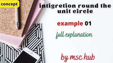 Integration round the unit circle Part 1st
